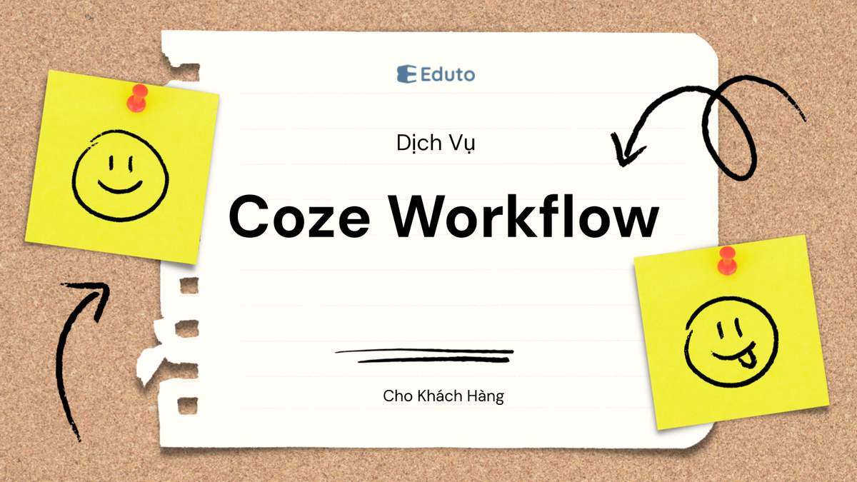 Coze: Xây Workflow Cho Dịch Vụ Khách Hàng