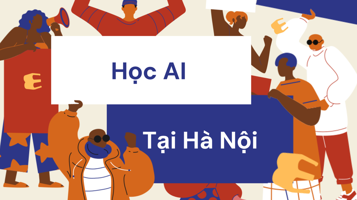 Học AI Tại Hà Nội: So Sánh Các Trung Tâm Đào Tạo