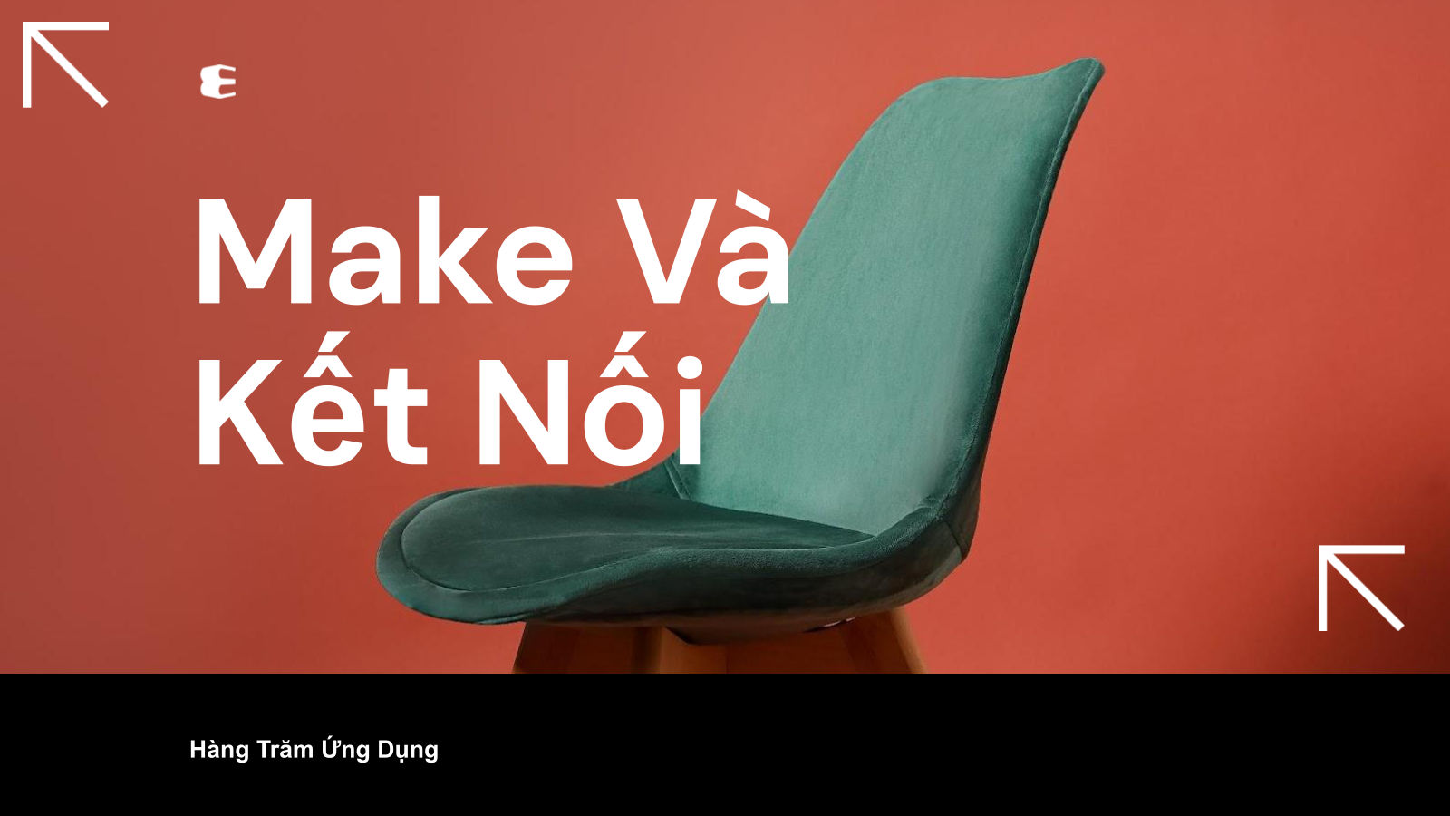 Make Và Khả Năng Kết Nối Hàng Trăm Ứng Dụng
