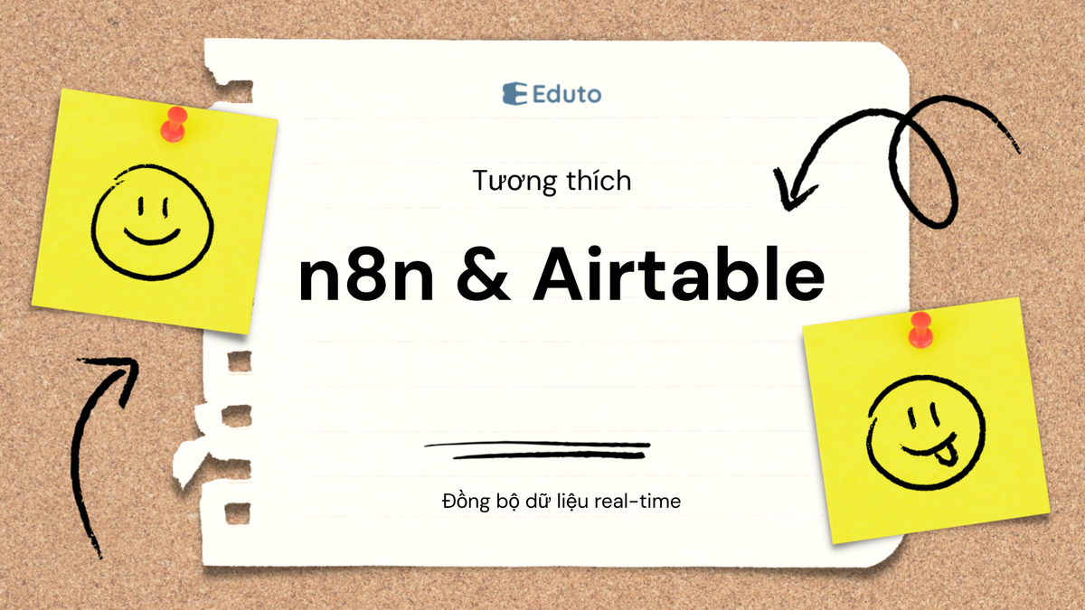 n8n có tương thích với Airtable không? Tự động tạo bản ghi và đồng bộ dữ liệu real-time