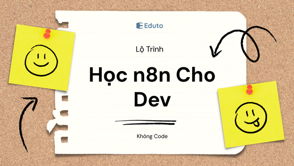 Lộ Trình Học n8n Cho Developer Không Code