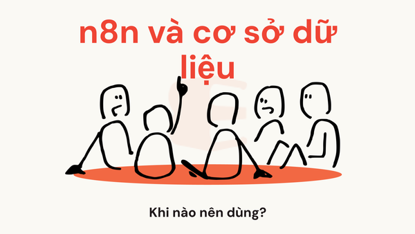 n8n có cần dùng database không? Khi nào nên dùng MySQL, PostgreSQL hoặc MongoDB với n8n