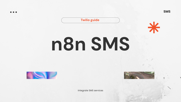 n8n có thể gửi SMS không? Hướng dẫn tích hợp Twilio và các dịch vụ SMS khác