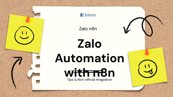 n8n có thể gửi tin nhắn Zalo tự động không? Cách tích hợp không chính thức và lưu ý